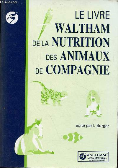 Le livre waltham de la nutrition des animaux de compagnie.
