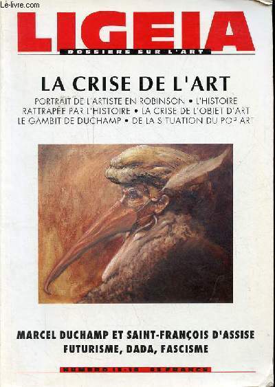 Ligeia dossier sur l'art n15-16 octobre 1994 / juin 1995 - La crise de l'art - portrait de l'artiste en Robinson - l'histoire rattrape par l'histoire - la crise de l'objet d'art - le gambit de duchamp - de la situation du pop art...