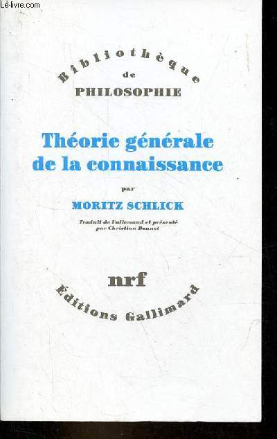 Thorie gnrale de la connaissance - Collection Bibliothque de philosophie.