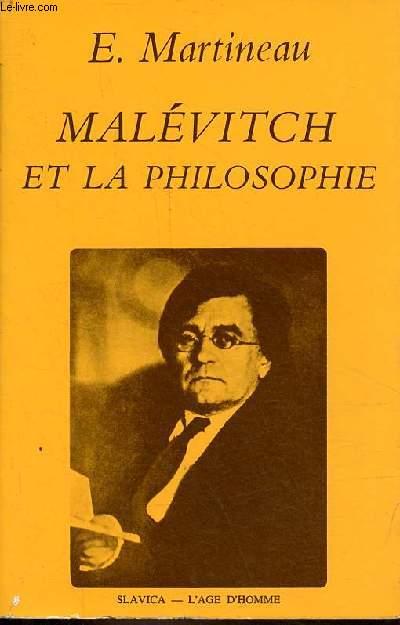 Malvitch et la philosophie - La question de la peinture abstraite - Collection Slavica - crits sur l'art.