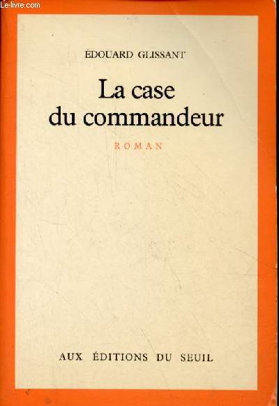 La case du commandeur - roman - ddicac par l'auteur.