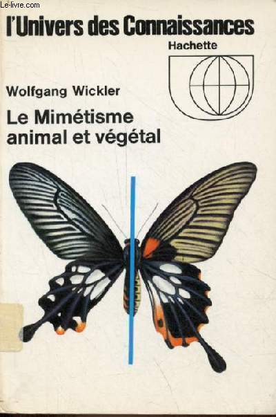 Le Mimtisme animal et vgtal - Collection l'univers des connaissances n29.