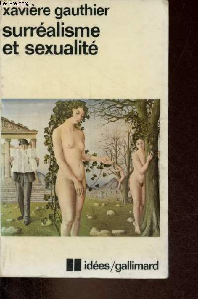 Surralisme et sexualit - Collection ides n251.
