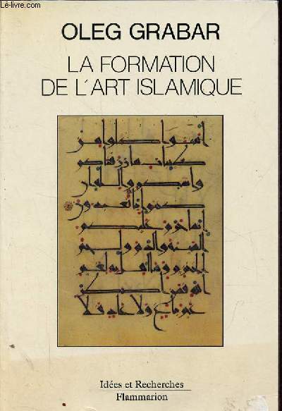 La formation de l'art islamique - Collection ides et recherches.