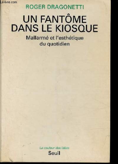 Un fantme dans le kiosque - Mallarm et l'esthtique du quotidien - Collection la couleur des ides.