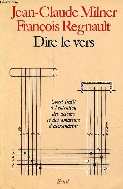 Dire le vers - court trait  l'intention des acteurs et des amateurs d'Alexandrins.