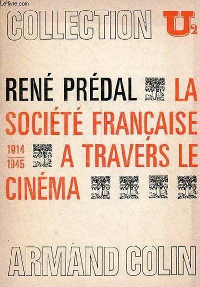 La socit franaise  travers le cinma (1914-1945) - Collection U/U2 n201.