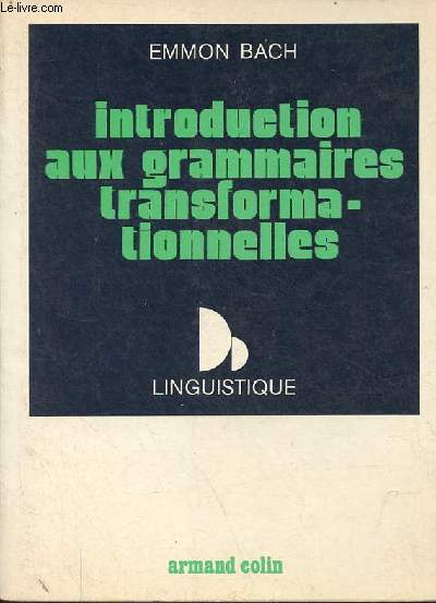 Introduction aux grammaires transformationnelles - Collection linguistique.