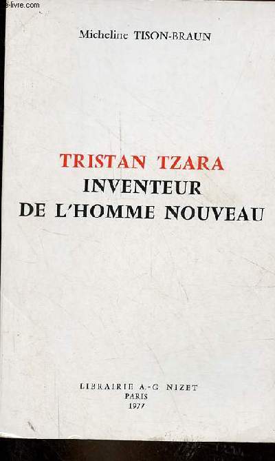 Tristan Tzara inventeur de l'homme nouveau.