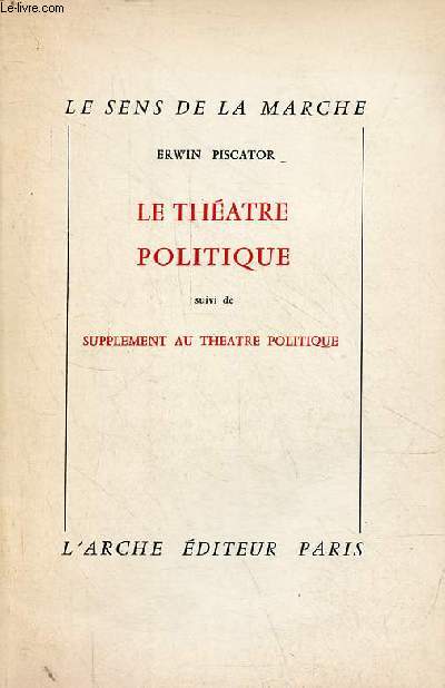 Le thatre politique suivi de supplment au thatre politique - Collection le sens de la marche.