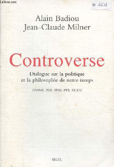 Controverse - Dialogue sur la politique et la philosophie de notre temps.