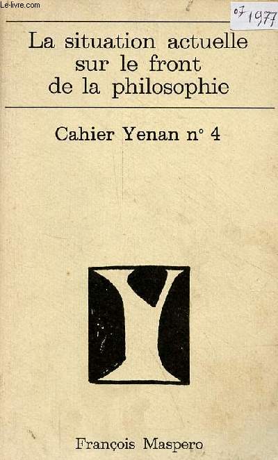 La situation actuelle sur le front philosophique - Cahiers Yenan n4.