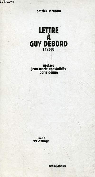 Lettre  Guy Debord (1960) prcde d'une lettre  Ivan Chtcheglov.