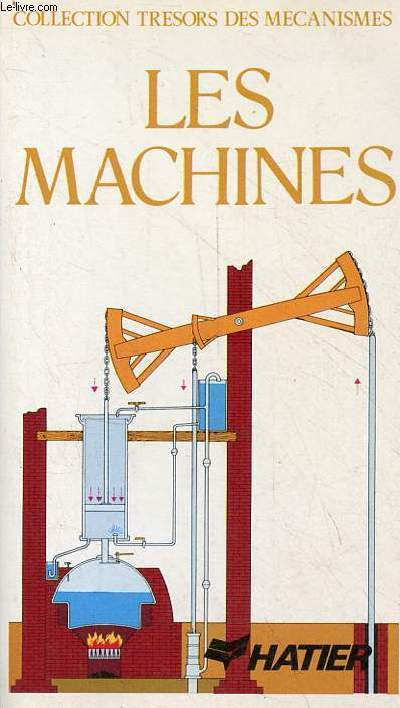 Les machines - Collection trsors des mcanismes.