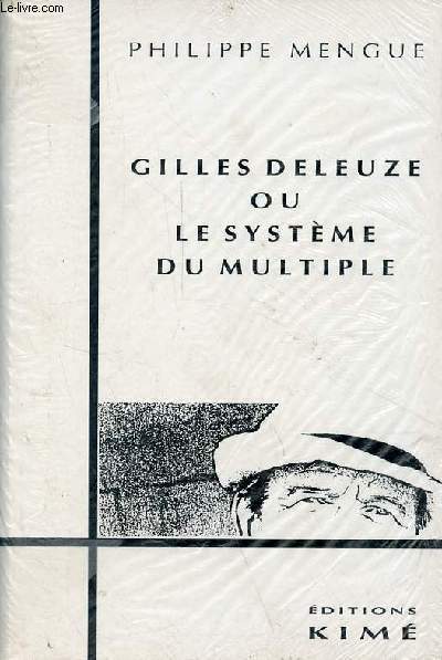 Gilles Deleuze ou le systme du multiple - Collection 