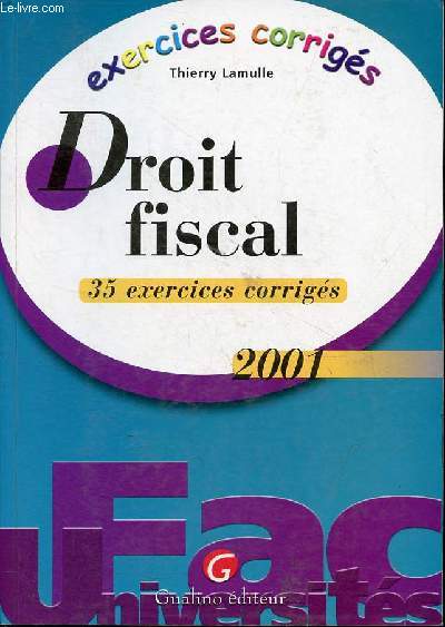 Droit fiscal 35 exercices corrigs 2001 - Collection fac universits.