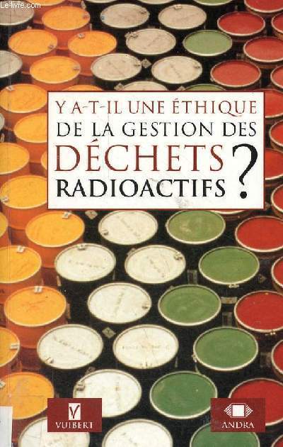 Y a-t-il une thique de la gestion des dchets radioactifs ?