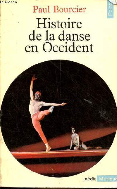 Histoire de la danse en Occident - Collection Points musique n1.