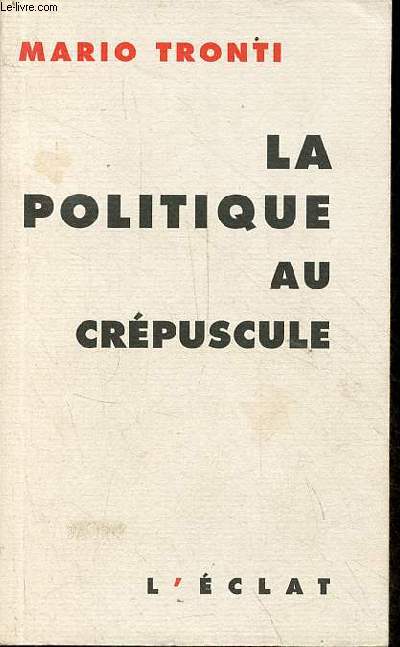 La politique au crpuscule.