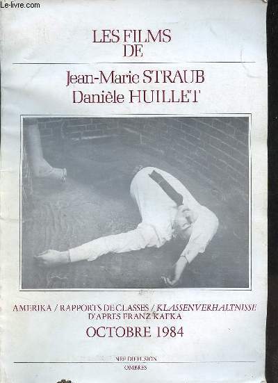 Les films de Jean-Marie Straub, Danile Huillet - Amerika / rapports de classes / klassenverhaltnisse d'aprs Franz Kafka - octobre 1984.