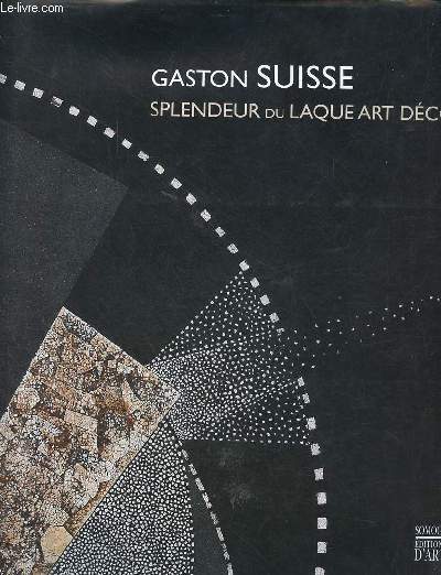 Gaston Suisse 1896-1988 splendeur du laqu art dco.