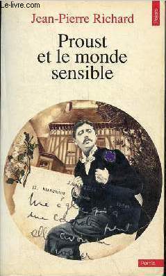 Proust et le monde sensible - Collection Points n208.