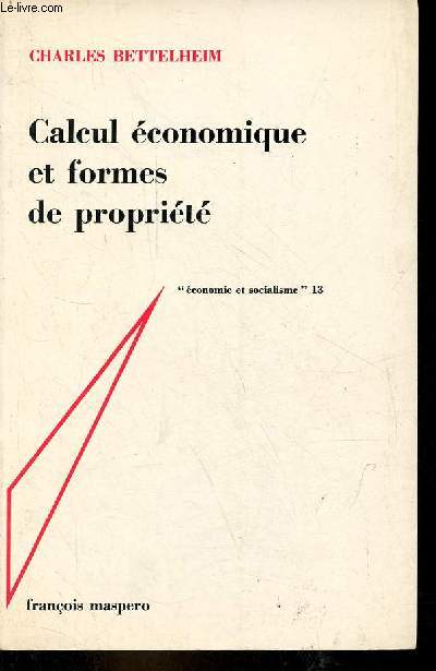 Calcul conomique et formes de proprit - Collection conomie et socialisme n13.