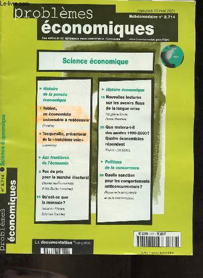 Problmes conomiques hebdomadaire n2714 mercredi 23 mai 2001 - Histoire de la pense conomique - Veblen, un conomiste inclassable  redcouvrir - Tocqueville, prcurseur de la troisime voie - pas de prix pour le arch lectoral ...