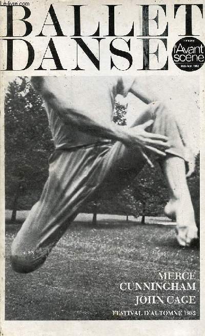L'Avant scne n10 septembre - novembre 1982 - Ballet Danse - Merce Cunningham John Cage festival d'automne 1982.