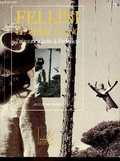 Fellini le cheik blanc l'annonce faite  Federico - Collection un sur un.
