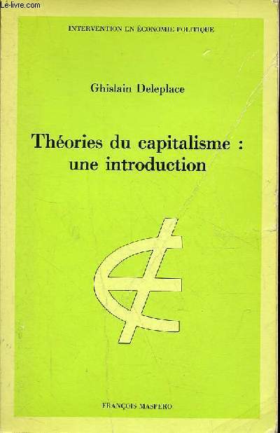 Thories du capitalisme : une introduction - Collection intervention en conomie politique.