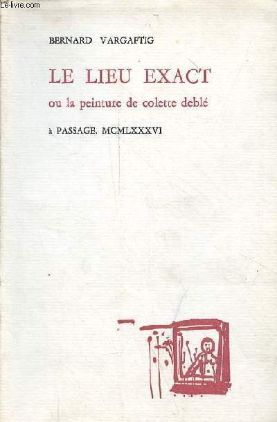 Le lieu exact ou la peinture de colette debl.