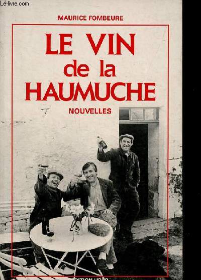 Le vin de la Haumuche - Nouvelles.
