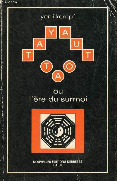 Tayaut Tao ou l're du surmoi.