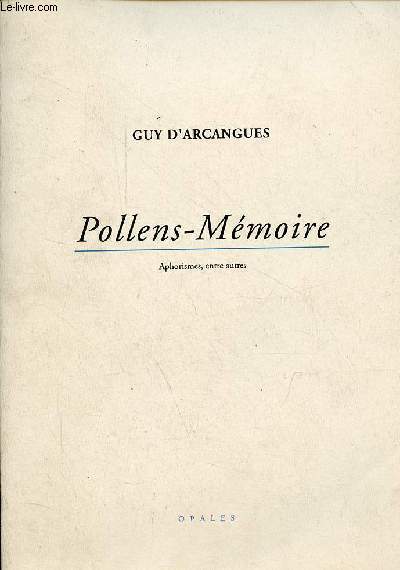Pollens-mmoire - Aphorismes, entre autres ...