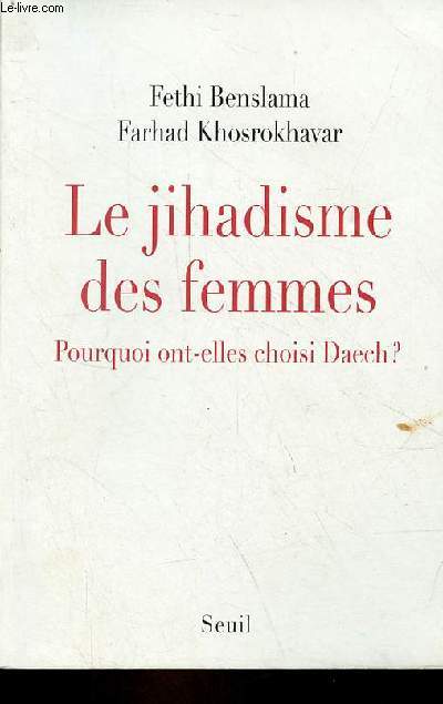 Le jihadisme des femmes - Pourquoi ont-elles choisi Daech ?
