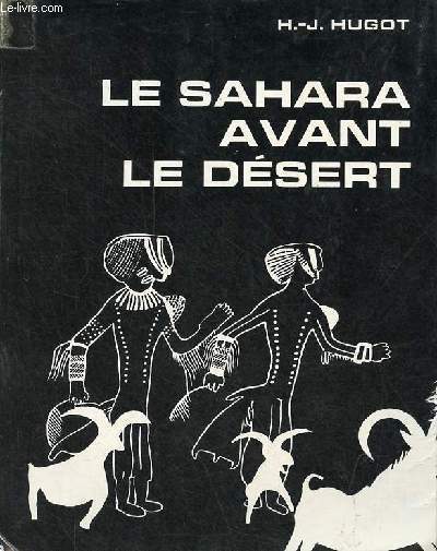 Le Sahara avant le dsert - Collection archologie, horizons neufs.