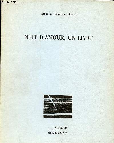 Nuit d'amour, un livre - Exemplaire n327/500 sur verg de Lana.