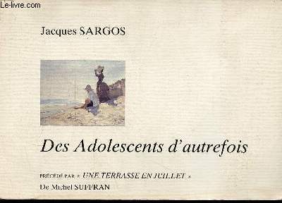 Des Adolescents d'autrefois prcd par une terrasse en juillet de Michel Suffran - Exemplaire n910/1400.