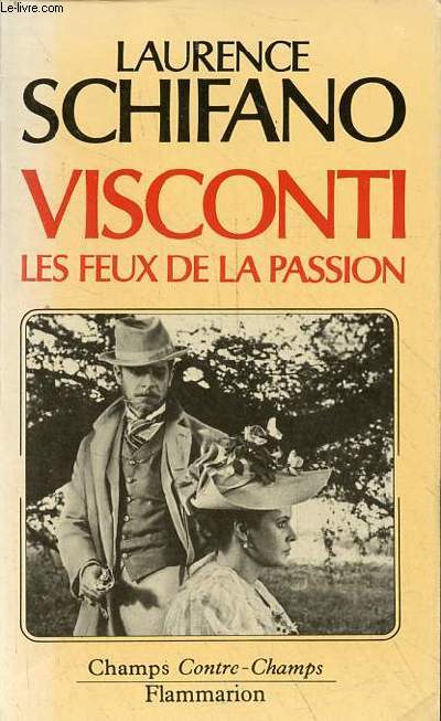 Luchino Visconti les feux de la passion - Collection champs contre-champs n512.
