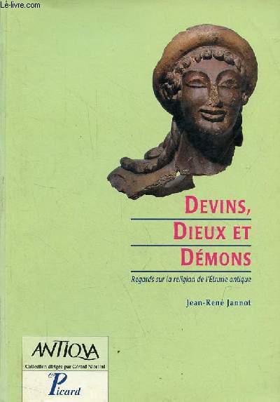 Devins, dieux et dmons - Regards sur la religion de l'Etrurie antique - Collection Antiqua.