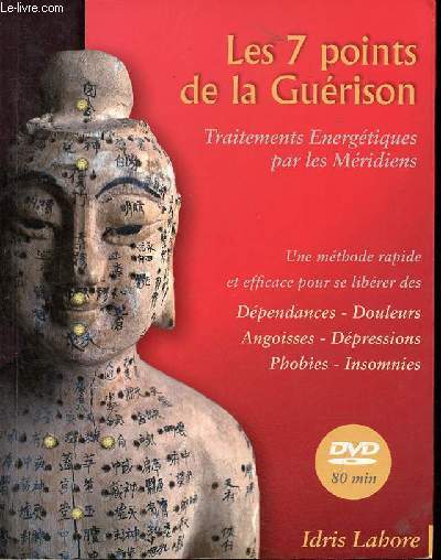 Les 7 points de la gurison traitements nergtiques par les mridiens - Tome 1 : Techniques de base : 7 et 17 Lataf, thorie et pratique.