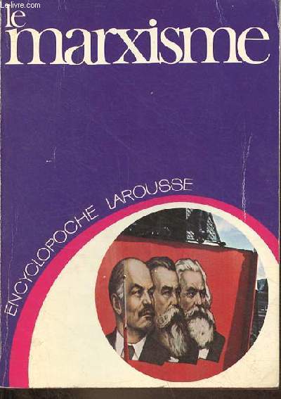Le marxisme - Collection encyclopdie larousse n27.