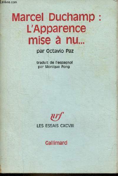 Marcel Duchamp : l'apparence mise  nu... - Collection les essais CXCVIII.