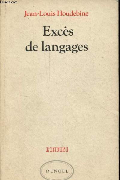 Excs de langages (Hlderlin, Joyce, Duns Scot, Hopkins, Cantos, Sollers) - Collection l'infini.