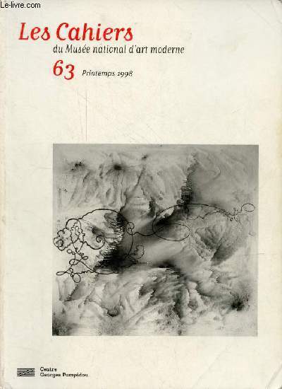 Les Cahiers du Muse national d'art moderne n63 printemps 1998 - Franois Ren Martin images pathtiques. Aby Warburg, Carlo Ginzburg, et le travail de l'historien de l'art - Marcella Lista les compositions scniques de Kandinsky ...
