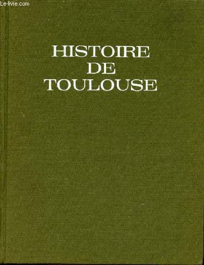Histoire de Toulouse - Collection Univers de la France et des pays francophones.