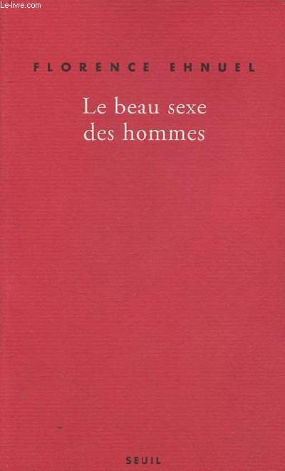 Le beau sexe des hommes.