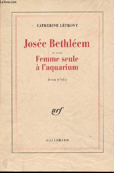 Jose Bethlem suivi de femme seule  l'aquarium - deux rcits.