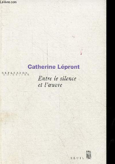 Entre le silence et l'oeuvre - Collection 